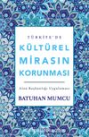 Türkiye’de Kültürel Mirasın Korunması