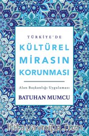 Türkiye’de Kültürel Mirasın Korunması