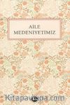 Aile Medeniyetimiz