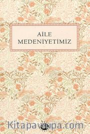 Aile Medeniyetimiz