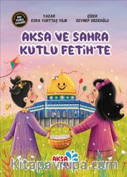 Aksa ve Sahra Kutlu Fetih’te