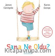 Sana Ne Oldu?