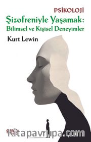Şizofreniyle Yaşamak: Bilimsel ve Kişisel Deneyimler