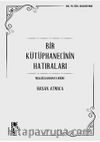 Bir Kütüphanecinin Hatıraları & Mesleği Kavramaya Doğru