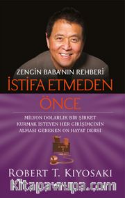 Zengin Baba’nın Rehberi  İstifa Etmeden Önce <br /> Milyon Dolarlık Bir Şirket Kurmak İsteyen Her Girişimcinin Alması Gereken On Hayat Dersi