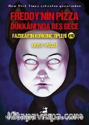 Freddy’nin Pizza Dükkaninda Beş Gece Fazbear’in Korkunç Tipleri 10 : Dost Yüzü