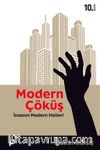 Modern Çöküş & İnsanın Modern Halleri