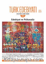 Türk Edebiyatı Aylık Fikir ve Sanat Dergisi Sayı: 614 Aralık 2024