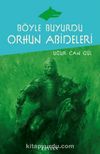 Böyle Buyurdu Orhun Abideleri