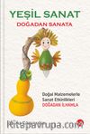 Yeşil Sanat & Doğadan Sanata