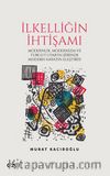 İlkelliğin İhtişamı & Modernlik, Modernizm ve Turgut Uyar’in Şiirinde Modern Hayatin Eleştirisi