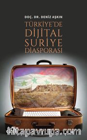 Türkiye’de Dijital Suriye Diasporasi