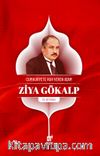 Cumhuriyet'e Ruh Veren Adam Ziya Gökalp