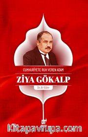 Cumhuriyet'e Ruh Veren Adam Ziya Gökalp