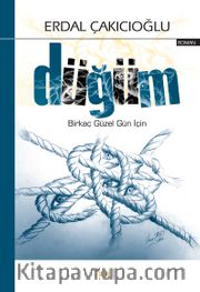 Düğüm <br /> Birkaç Güzel Gün İçin