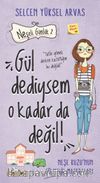 Gül Dediysem O Kadar da Değil! - Neşeli Günlük 2
