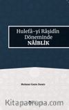 Hulefa-yi Raşidin Döneminde Naiblik
