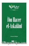 Nebevi Varisler 72 / İbn Hacer el-Askalani
