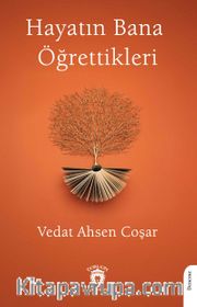 Hayatın Bana Öğrettikleri