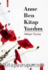 Anne Ben Kitap Yazdım