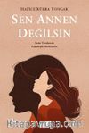 Sen Annen Değilsin