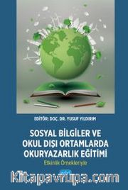 Sosyal Bilgiler ve Okul Dışı Ortamlarda Okuryazarlık Eğitimi: Etkinlik Örnekleriyle