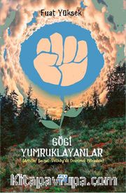 Gögi Yumruklayanlar <br /> Artvin-Şavşat-Veliköye’de  Devrimci Mücadele 