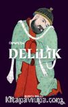 Osmanlı’da Delilik & Akıl Hastalığı ve Psikiyatri