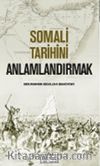 Somali Tarihini Anlamlandırmak