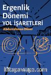 Ergenlik Dönemi Yol İşaretleri