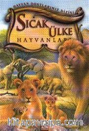 Sıcak Ülke Hayvanları (Ciltli) /  Hayvan Dostlarımız Dizisi