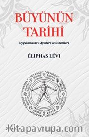 Büyünün Tarihi / Uygulamaları Ayinleri ve Gizemleri