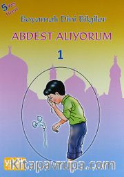 Boyamalı Dini Bilgiler / Abdest Alıyorum 1