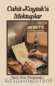 Cahit Koytak’a Mektuplar