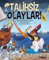 Talihsiz Olaylar!