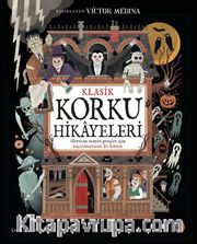 Klasik Korku Hikayeleri <br /> Heyecan Arayan Gençler İçin Kaçırılmayacak 10 Hikaye