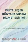 Dijitalleşen Dünyada Sosyal Hizmet Eğitimi