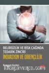 Belirsizlik ve Risk Çağında Tedarik Zinciri: İnovasyon ve Dirençlilik