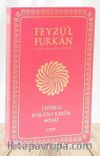 Feyzü'l Furkan Tefsirli Kur'an-ı Kerim Meali (Sempatik Cep Boy - İnce Cilt) Fuşya