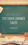 Bir Eğitimci Gözüyle 1950’lerden Günümüze Türkiye