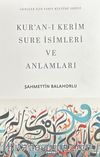 Kur’an-ı Kerim Sure İsimleri ve Anlamları