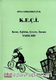 K.E.Ç.İ <br /> Kent Eğitim Çevre İnsan Yazıları