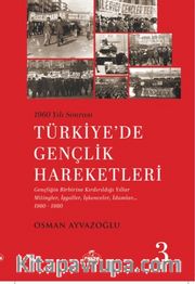 1960 Yılı Sonrası Türkiye’de Gençlik Hareketleri 3
