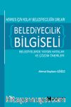 Belediyecilik Bilgiseli & Herkes İçin Kolay Belediyeciliğin Sırları
