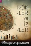 Kökler ve İzler