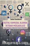 Dijital Kamusal Alanda İktidar Mücadelesi & Sosyal Medyanın Toplumsal Cinsiyet Dinamikleri