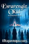 Esrarengiz Okul: Karanlığa Karşı Birlik