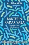 Bakterin Kadar Yaşa & İçimizdeki Evren: Mikrobiyotamız