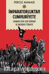 İmparatorluktan Cumhuriyete Cilt 1 & Osmanlı’nın Son Dönemi ve Modern Türkiye