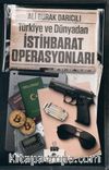 Türkiye ve Dünyadan İstihbarat Operasyonları